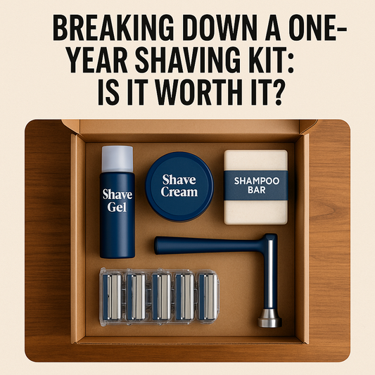 Breaking Down a One-Year Shaving Kit: Is It Worth It?