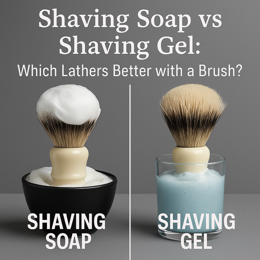 Shaving Soap vs Shaving Gel: Which Lathers Better with a Brush?