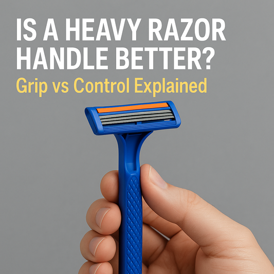 Is a Heavy Razor Handle Better? Grip vs Control Explained
