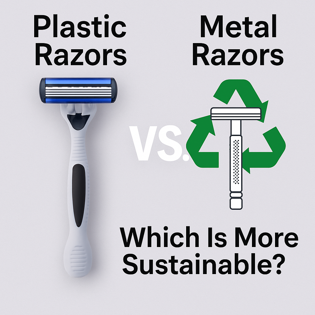 Plastic Razors vs Metal Razors: Which Is More Sustainable?