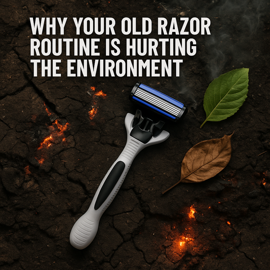 Why Your Old Razor Routine Is Hurting the Environment