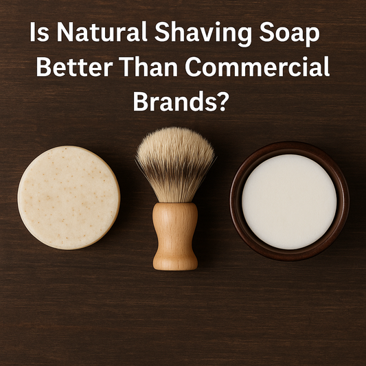 Is Natural Shaving Soap Better Than Commercial Brands?